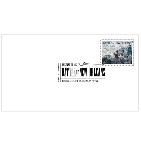 The War of 1812: Battle of New Orleans First Day Cover