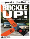 Cover of Postal Bulletin 22282, April 8, 2010 - Buckle Up! Avoid the second impact.