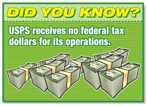 Did you know? USPS receives no federal tax dollars for its operations.