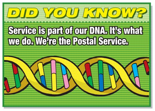 Did you know? Service is part of our DNA. It's what we do. We're the Postal Service.