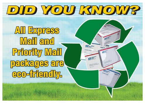 Did you know? All Express Mail and Priority Mail packages are eco-friendly.