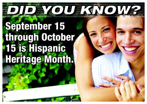 Did you know? September 15 through October 15 is Hispanic Heritage Month.