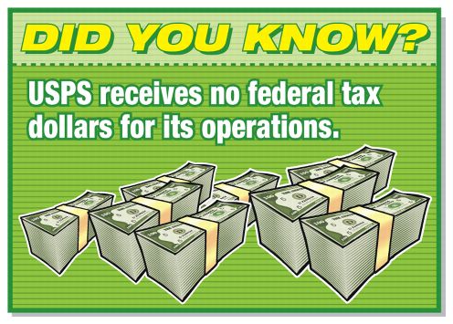 DID YOU KNOW? USPS receives no federal tax dollars for its operations.