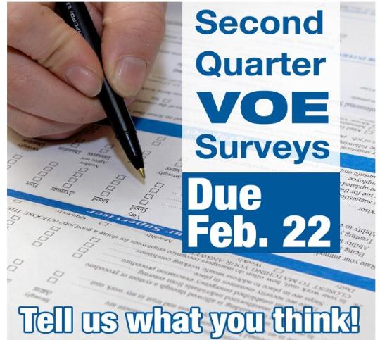 Second Quarter VOE Surveys Due February 22 Tell us what you think!