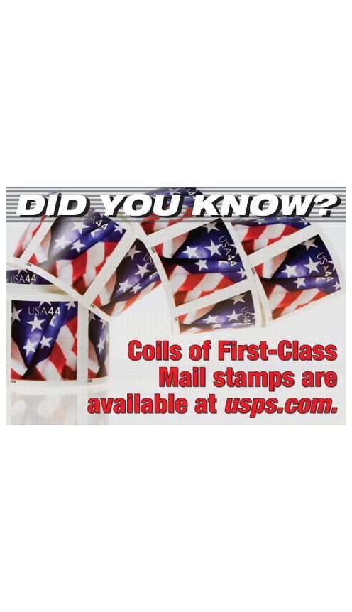 DID YOU KNOW? Coils of First-Class Mail stamps are available at usps.com.