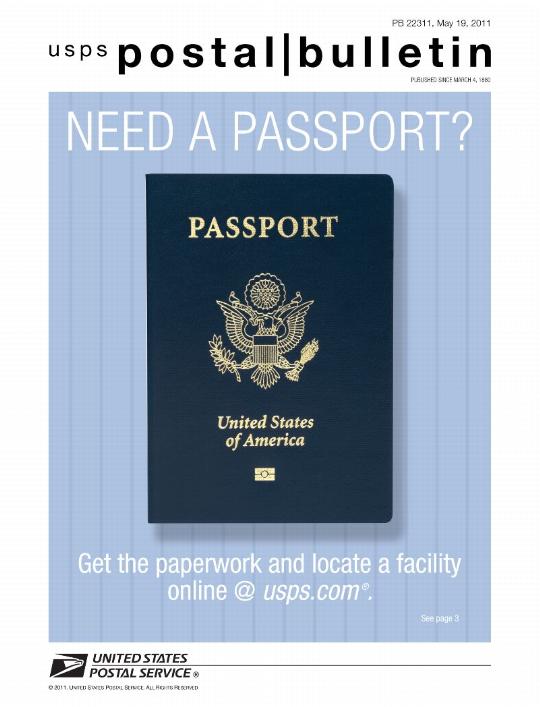 PB 22311, May 19, 2011 - Front Cover - NEED A PASSPORT? Get the paperwork and locate a facility online at usps.com