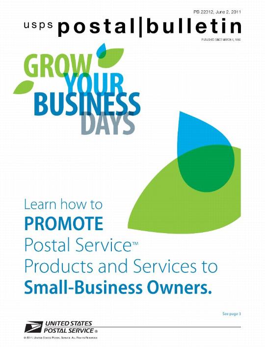 PB 22312, June 2, 2011 Front Cover - GROW YOUR BUSINESS DAYS, Learn how to PROMOTE Postal Service Products and Services to Small-Business Owners.