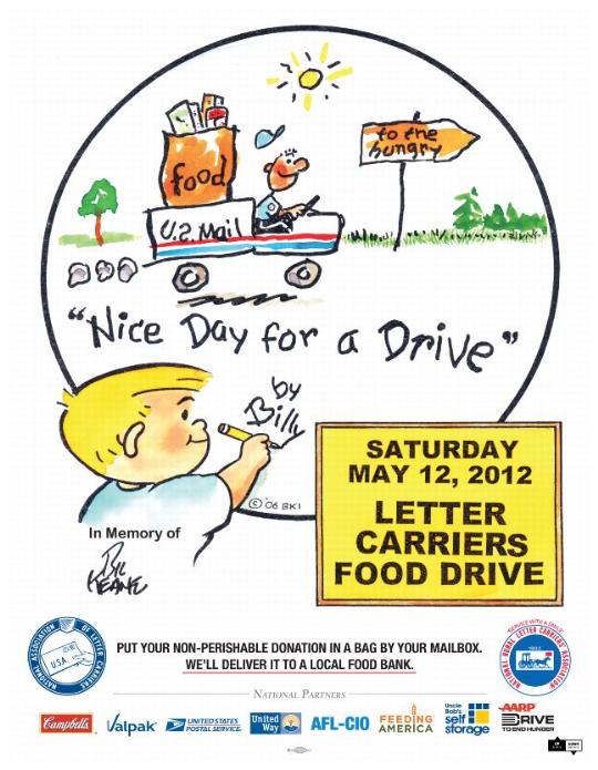 SATURDAY MAY 12, 2012 LETTER CARRIERS FOOD DRIVE. PUT YOUR NON-PERISHABLE DONATION IN A BAG BY YOUR MAILBOX. WE’LL DELIVER IT TO A LOCAL FOOD BANK. In Memory of BK Keane