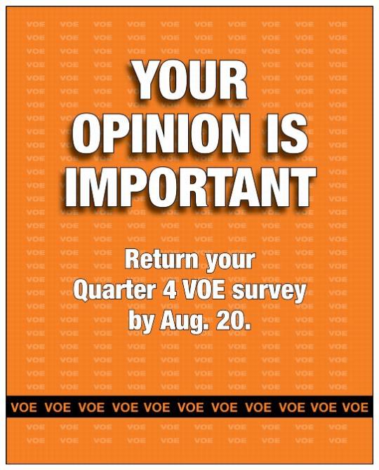 PB 22342, July 26, 2012 - Back Cover - YOUR OPINION IS IMPORTANT Return your Quarter 4 VOE survey by August 20.