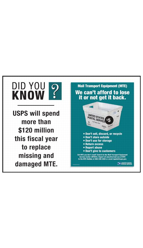 DID YOU KNOW? USPS will spend more than $120 million this fiscal year to replace missing and damaged MTE.