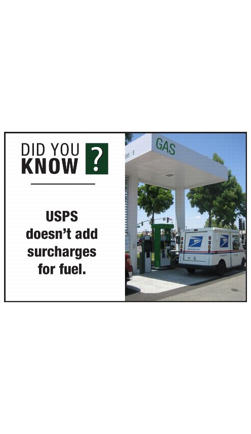 DID YOU KNOW? USPS doesn't add surcharges for fuel.