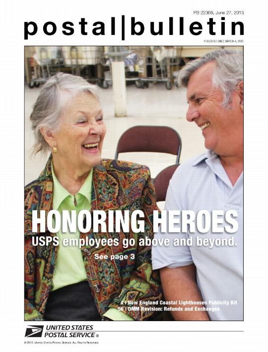 Postal Bulletin Front Cover - PB 22366, June 27, 2013 - HONORING HEROES USPS employees go above and beyond. See page 3.