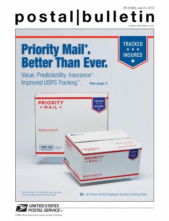 Postal Bulletin 22368, July 25, 2013, Front Cover, Priority Mail*. Better Than Ever. Value. Predictability. Insurance**. Improved USPS Tracking. see page 3