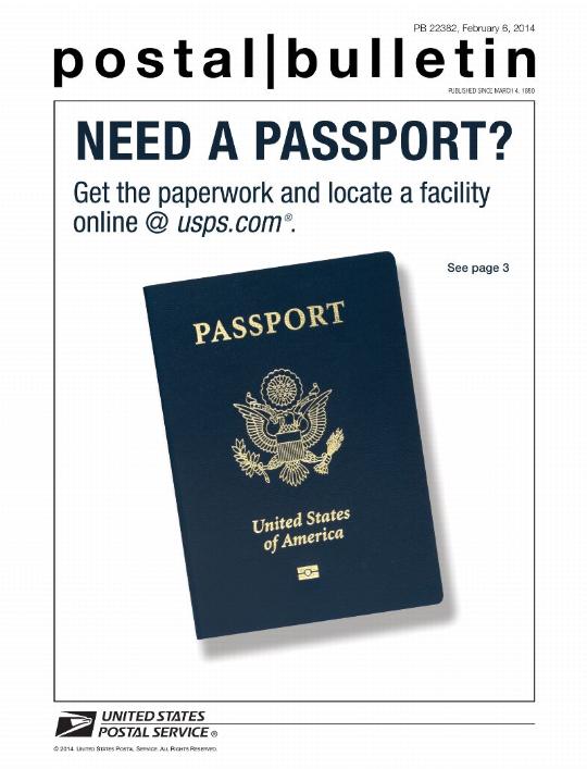 PB 22382, February 6, 2014 - Front Cover - NEED A PASSPORT? Get the paperwork and locate a facility online at usps.com, see page 3