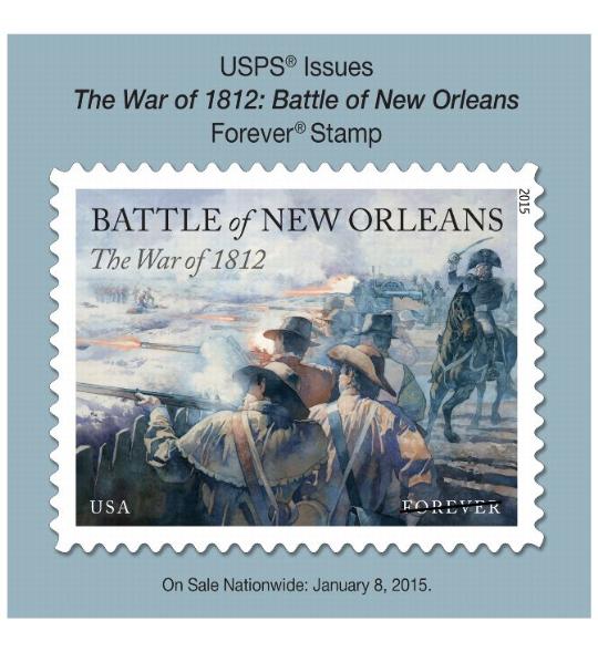 Postal Bulletin 22406, January 8, 2015, USPS Issues The War of 1812: Battle of New Orleans Forever Stamp. On Sale Nationwide: January 8, 2015.