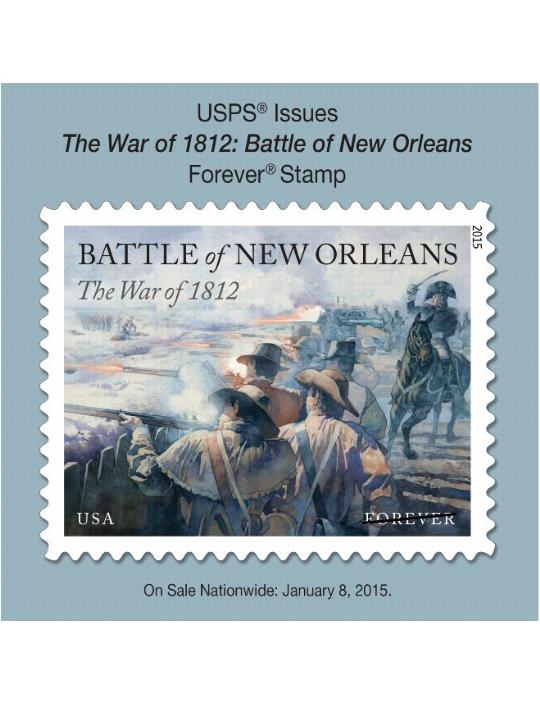 USPS Issues The War of 1812: Ballte of New Orleans Forever Stamp. On Sale Nationwide: January 8, 2015.