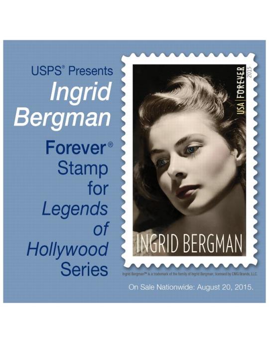 USPS Presents Ingrid Bergman Forever Stamp for Legends of Hollywood Series. On Sale Nationwide: August 20, 2015.