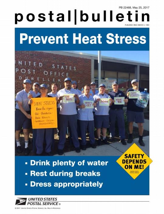Postal Bulletin 22468, May 25, 2017 Front Cover - Prevent Heat Stress, Drink plenty of water, Rest during breaks, Dress appropriately. See page 3.