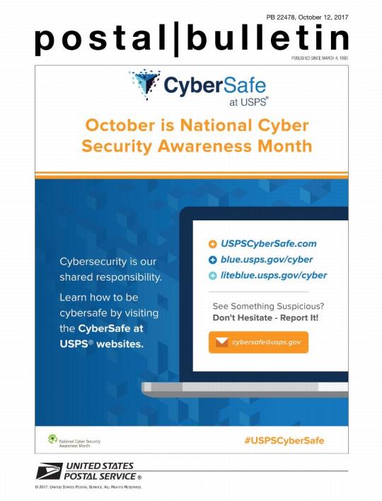 Postal Bulletin 22478, October 12, 2017 Front Cover. October is National Cyber Security Awareness Month. Laptop with list of CyberSafe at USPS websites.