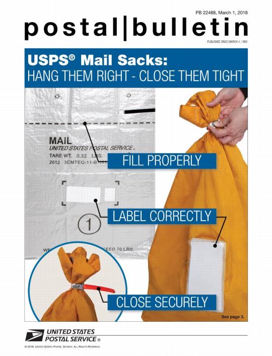 Postal Bulletin 22488, March 1, 2018. USPS Mail Sacks: Hang them right - close them tight. Fill Properly, Label Correctly, Close securely.