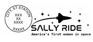 Sally Ride Pictorial Postmark (with placeholder for the date, city, state, and zip code.