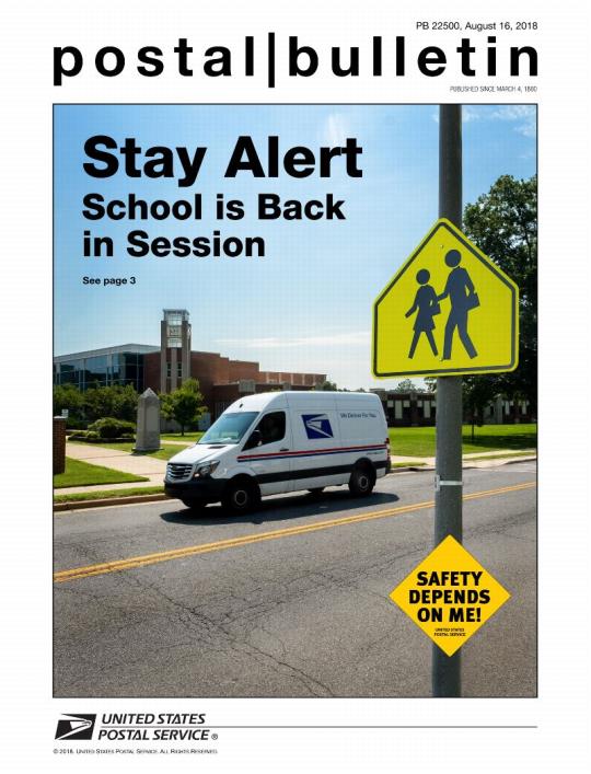 Postal Bulletin 22500, August 16, 2018. Stay Alert. School is Back in Session. (See page 3.)