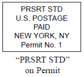 Image of presorted permit with text PRSRT STD U.S. POSTAGE PAID NEW YORK< NY Permit No. 1. Below this is the text in quotations PRSRT STD unquote, on Permit