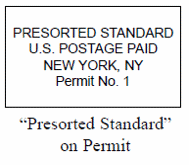 Image of presorted standard with text at top stating PRESOTED STANDARD U.S. POSTAGE PAID NEW YORK, NY Permit No. 1. Below this is in quotes Presorted Standard unquote on permit.