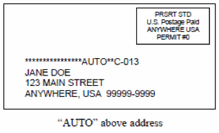 Image of auto presort envelope. Top right hand image of metered postage with text PRSRT STD U.S. Postage Paid ANYWHERE USA PERMIT #0. Below is a series of aserisks, AUTO two asterisks C-013. Next is the address JANE DOE, 123 MAIN STREET ANYWHERE,USA 99999-9999. Below is text in quotes AUTO unquotes above address.
