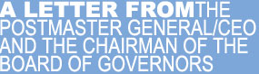 A LETTER FROM THE POSTMASTER GENERAL/CEO AND THE CHAIRMAN OF THE BOARD OF GOVERNORS