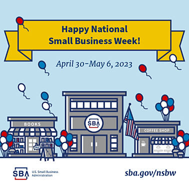National Small Business Week, Aporil 30 - May 6, 2023