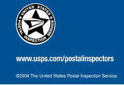 United States Postal Inspection Service www.usps.com/postalinspectors ©2004 The United States Postal Inspection Service