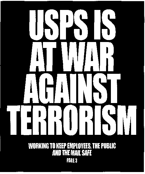 USPS is at war against terrorism. Working to keep employees, the public and the mail safe. 