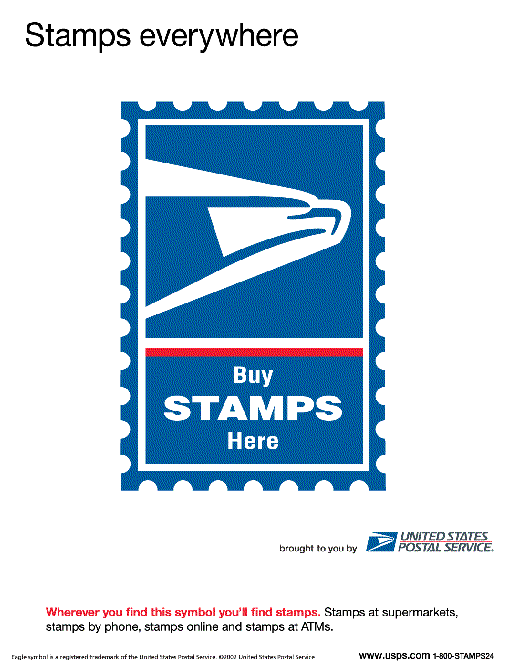 Stamps everywhere, brought to you by US Postal Service. Wherever you find this symbol you'll find stamps. Stamps at supermarkets, by phone, online and at ATMs. Visit www.usps.com or 1-800-STAMPS24.
