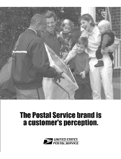 The Postal Service brand is a customer's perception, brought to you by the US Postal Service.