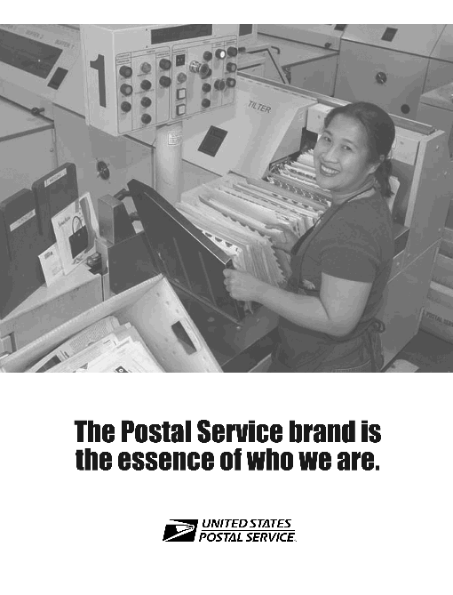 The Postal Service brand is the essence of who we are, brought to you by the US Postal Service.