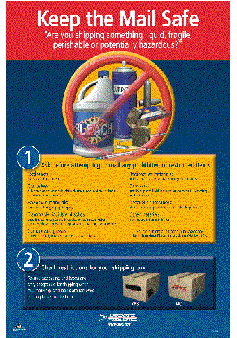 Keep the Mail Safe. Are you shipping something liquid, fragile, perishable or potentially hazardous? Visit www.usps.com.