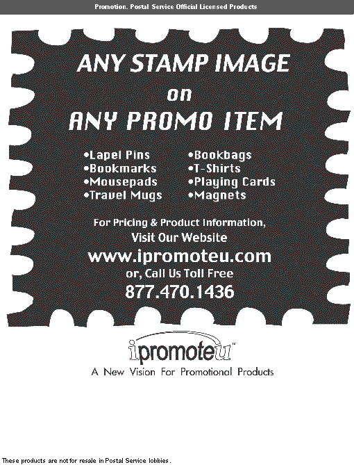 Promotion. Any stamp image on any promo item. Visit website www.ipromoteu.com or call toll free at 877-470-1436.