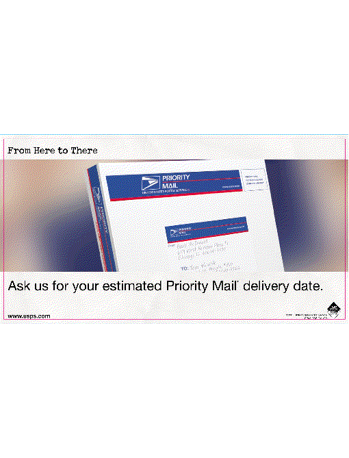 Ask up for you estimated Priority Mail delivery date. Visit www.usps.com.