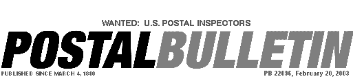 Wanted:U.S. Postal Inspectors -- Postal Bulletin, Published Since March 4, 1880. PB 22096, February 20, 2003.