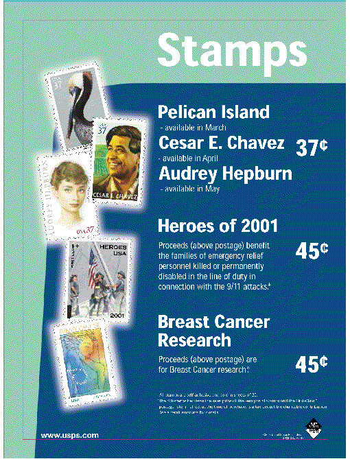 Stamps: Pelican Island, Cesar E. Chavez, Audrey Hepburn - all 37 cents. Heroes of 2002 and Breast Cancer Research - 45 cents. Visit www.usps.com.