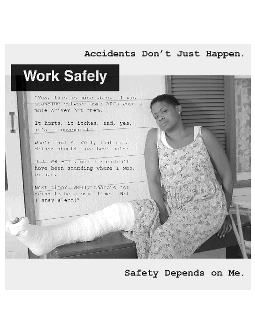 accidents don't just happen. stay alert and work safely. safety depends on me.