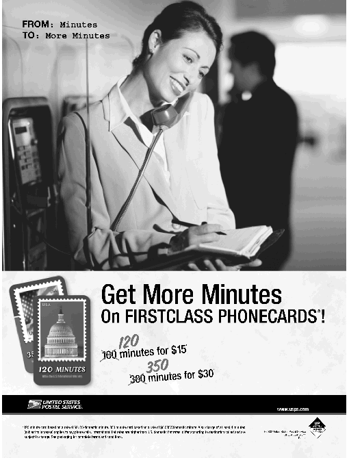 poster diplaying a woman on the phone reads: get more minutes on firstclass phonecards. 120 minutes for $15, 350 minutes for $30. visit www.usps.com.