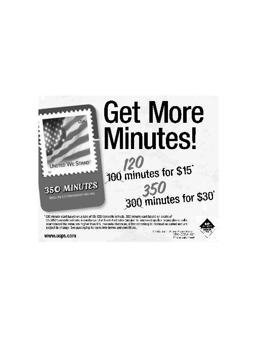 get more minutes. 120 minutes for $15, 350 minutes for $30. visit www.usps.com.