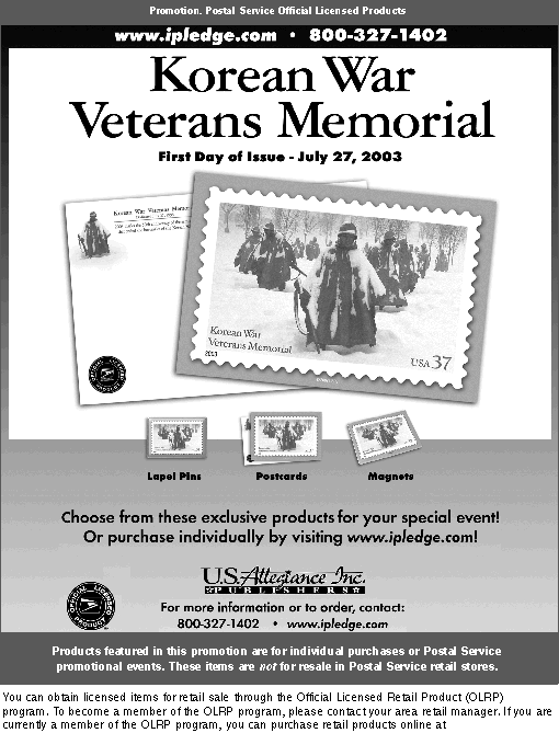 promotion. korean war veterans memorial. first day of issue - july 27, 2003. lapel pins, postcards, magnets. for information or to order, call 800-327-1402, or visit www.ipledge.com.