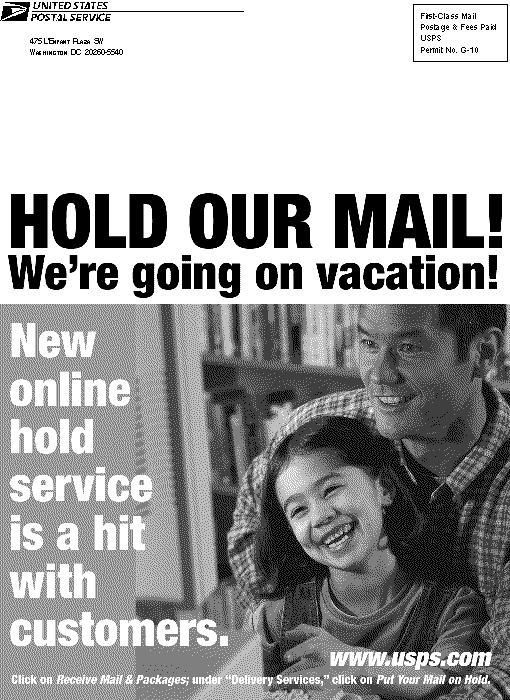 back cover:  hold our mail, we're going on vacation. new online hold service is a hit with customers. visit www.usps.com.