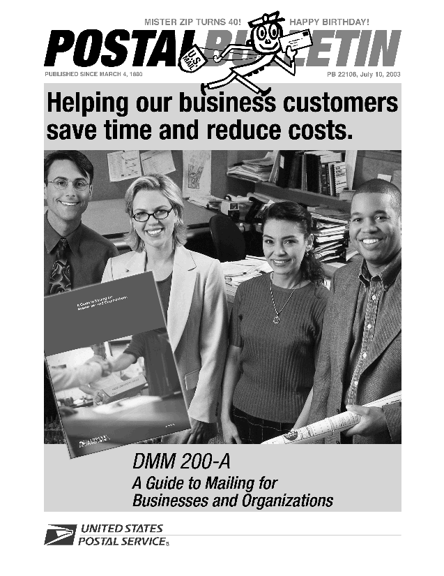 front cover: mister zip turns 40. happy birthday. helping our business customers save time and reduce costs. dmm 200-a: a guide to mailing for businessses and organizations.