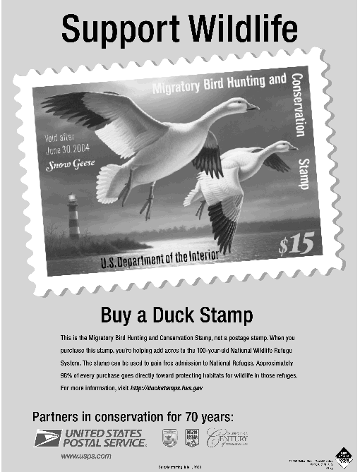 support wildlife, buy a duck stamp. on sale starting july 1, 2003. visit www.usps.com.