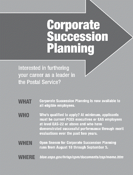 corporate succession planning. interested in furthering your career as a leader in the postal service? visit blue.usps.gov/hrisp/cpm/documents/csp/memo.htm.