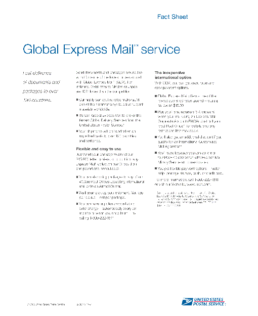 global express mail service fact sheet. to access this file, go to http://blue.usps.gov, at top click on headquarters, under marketing click on customer companion and then product fact sheets.